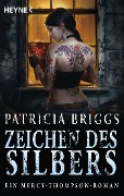 Cover-Bild zum Titel 'Mercy Thompson 05. Zeichen des Silbers' von 'Patricia Briggs'