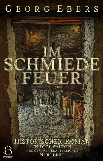 Im Schmiedefeuer. Band II - Georg Ebers