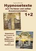 Cover-Bild zum Titel 'Hypnosetexte zum Vorlesen und selber Zusammenstellen 1+2' von 'Angelina Schulze'