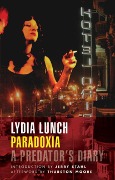 Cover-Bild zum Titel 'Paradoxia' von 'Lydia Lunch'