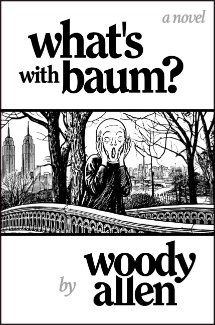 What's with Baum? - Woody Allen