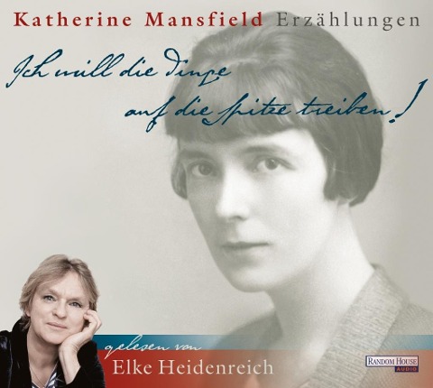 "Ich will die Dinge auf die Spitze treiben!" - Katherine Mansfield