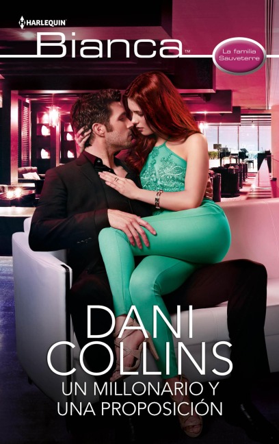 Un millonario y una proposición - Dani Collins