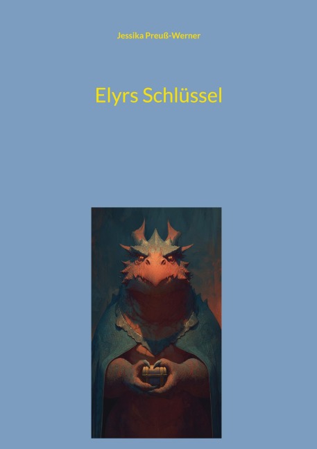 Elyrs Schlüssel - Jessika Preuß-Werner