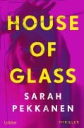 Cover-Bild zum Titel 'House of Glass' von 'Sarah Pekkanen'
