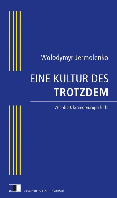 EINE KULTUR DES TROTZDEM - Wolodymyr Jermolenko