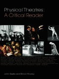 Cover-Bild zum Titel 'Physical Theatres: A Critical Reader' von ''
