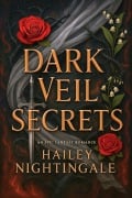 Cover-Bild zum Titel 'Dark Veil Secrets' von 'Hailey Nightingale'