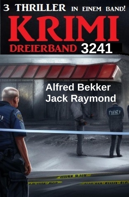 Krimi Dreierband 3241 - Alfred Bekker, Jack Raymond