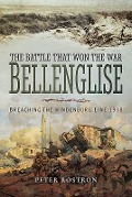 Cover-Bild zum Titel 'The Battle That Won the War - Bellenglise' von 'Peter Rostron'