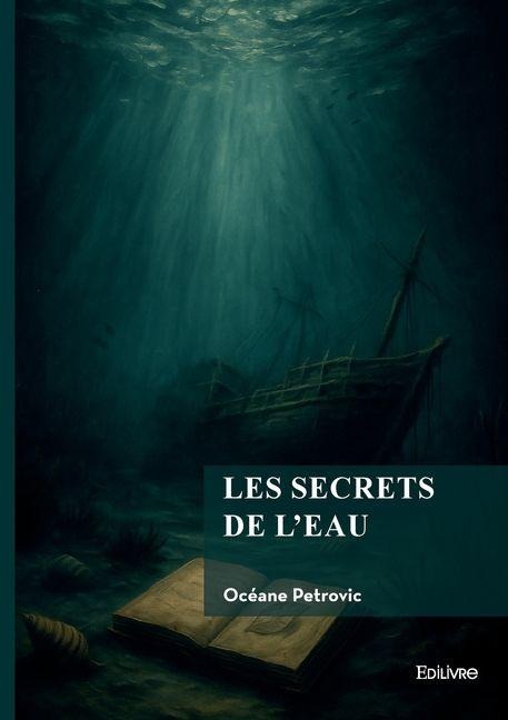 Les Secrets de l'eau - Tome 1 - Océane Petrovic
