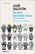 Cover-Bild zum Titel 'Se Está Haciendo Tarde (Final En La Laguna) / It's Getting Late (End in the Lagoon)' von 'José Agustín'