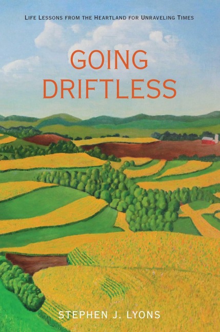 Going Driftless - Stephen J Lyons