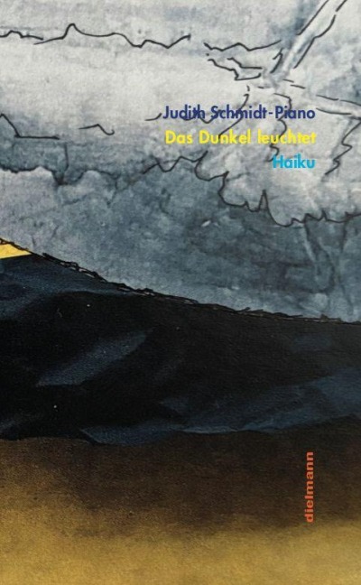 Das Dunkel leuchtet - Judith Schmidt-Piano