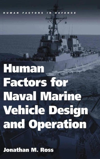 Human Factors for Naval Marine Vehicle Design and Operation - Jonathan M. Ross