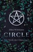 Cover-Bild zum Titel 'Circle: Die Welt der Dämonen' von 'Elina Wörmann'