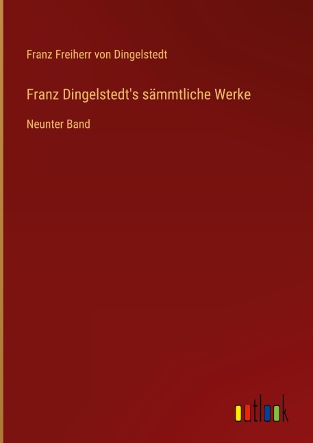 Franz Dingelstedt's sämmtliche Werke - Franz Freiherr Von Dingelstedt