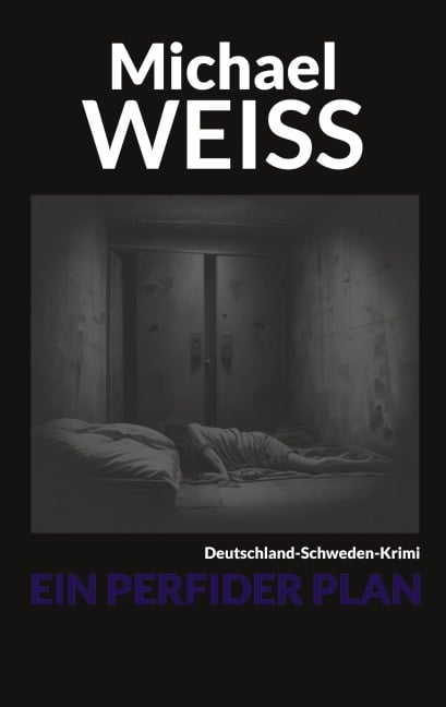 Ein perfider Plan - Michael Weiss