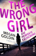 Cover-Bild zum Titel 'The Wrong Girl - Die perfekte Täuschung' von 'Megan Goldin'