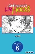 Cover-Bild zum Titel 'A Delinquent's Life Hacks #006' von 'Otsuji'