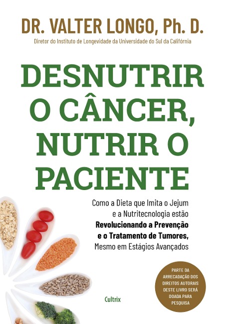 Desnutrir o câncer, nutrir o paciente - Valter Longo
