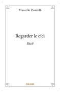 Cover-Bild zum Titel 'Regarder le ciel' von 'Marcello Pandolfi'