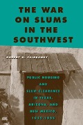 Cover-Bild zum Titel 'The War on Slums in the Southwest' von 'Robert B Fairbanks'