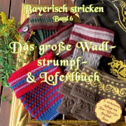Cover-Bild zum Titel 'Das große Wadlstrumpf- und Loferlbuch' von 'Theresia Ostendorfer'