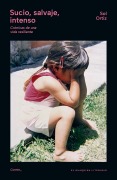 Cover-Bild zum Titel 'Sucio, salvaje, intenso' von 'Sol Ortiz'