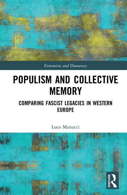Populism and Collective Memory - Luca Manucci