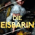 Cover-Bild zum Titel 'Die Eisbärin: Bergmann und Klein ermitteln ¿ Der erste Fall' von 'Matthias Gereon'