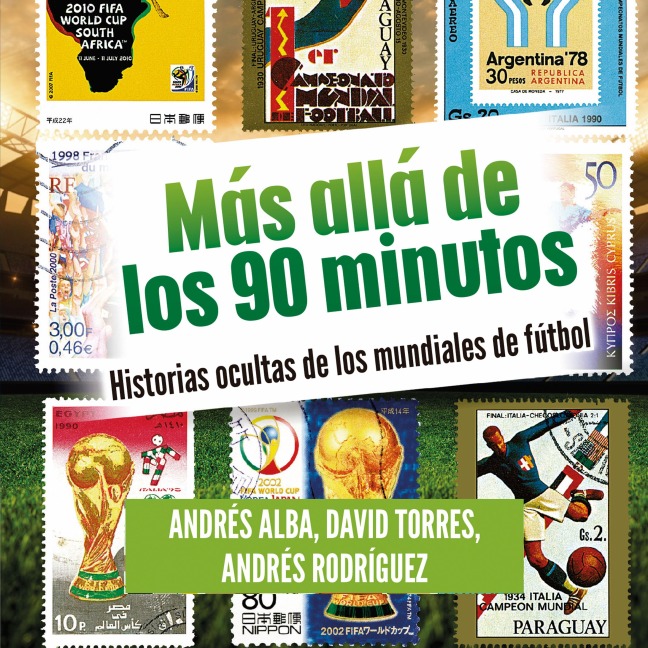 Más allá de los 90 minutos - Andrés Alba, Santiago Torres, Edgar Rodríguez
