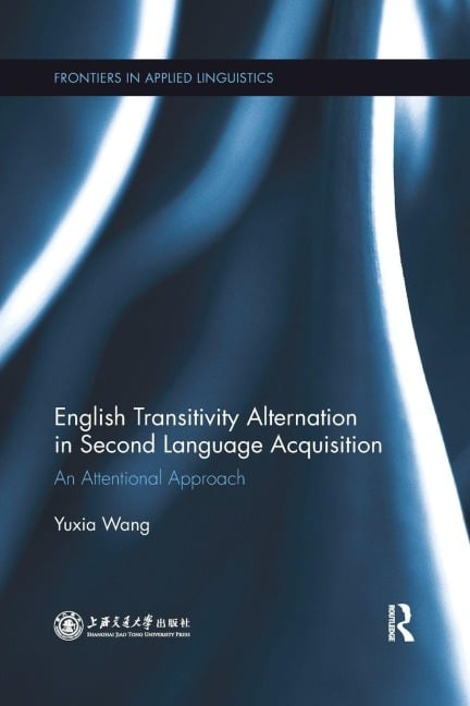 English Transitivity Alternation in Second Language Acquisition - Yuxia Wang