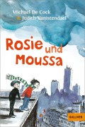 Cover-Bild zum Titel 'Rosie und Moussa' von 'Michael De Cock'