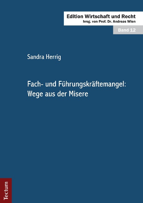 Fach- und Führungskräftemangel: Wege aus der Misere - Sandra Herrig