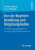 Von der Beamtenbesoldung zum Vergütungskodex - Klaus-Dirk Henke, Christian Hilbrandt