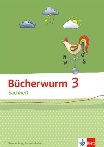 Bücherwurm Sachheft. Arbeitsheft 3. Schuljahr für Sachsen-Anhalt - 