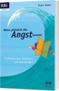 Cover-Bild zum Titel 'Wenn plötzlich die Angst kommt' von 'Roger Baker'