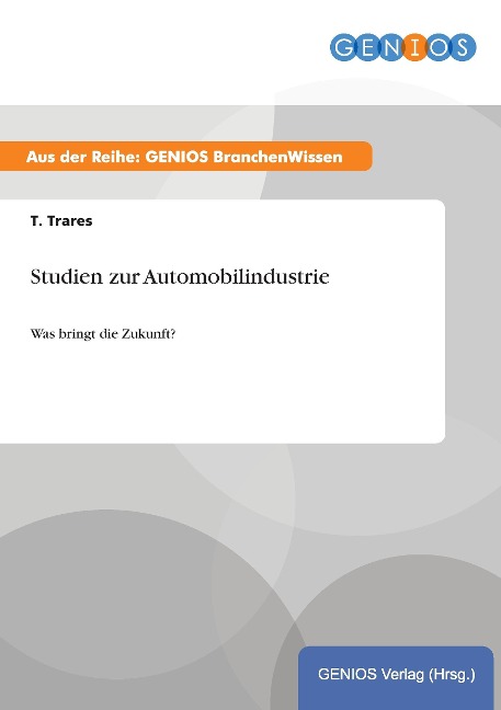 Studien zur Automobilindustrie - T. Trares