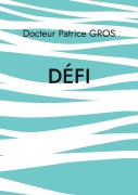 Cover-Bild zum Titel 'Défi' von 'Patrice Gros'