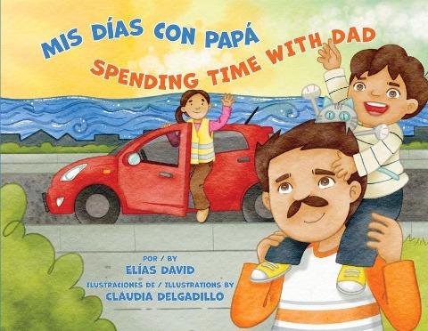 MIS Días Con Papá / Spending Time with Dad - Elías David