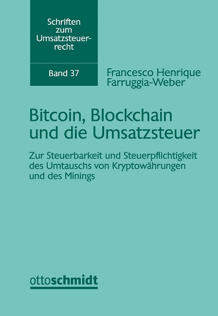 Bitcoin, Blockchain und die Umsatzsteuer - Francesco Henrique Farrugia-Weber