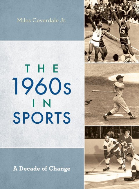 1960s in Sports - Miles Coverdale Jr.