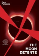 Cover-Bild zum Titel 'The Moon Detente' von 'Peter Policastro'