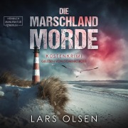 Cover-Bild zum Titel 'Die Marschland-Morde: Küstenkrimi' von 'Lars Olsen'