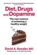 Cover-Bild zum Titel 'Diet, Drugs and Dopamine' von 'David A. Kessler'
