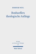 Cover-Bild zum Titel 'Bonhoeffers theologische Anfänge' von 'Dominik Weyl'