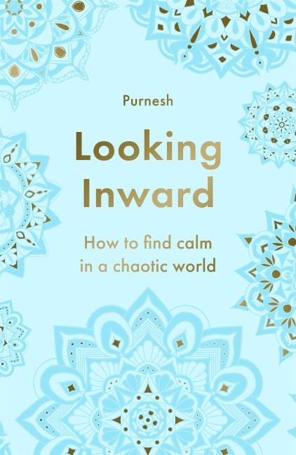 Looking Inward - Swami Purnachaitanya