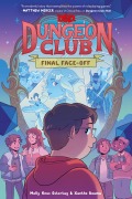 Cover-Bild zum Titel 'Dungeons & Dragons: Dungeon Club: Final Face-off' von 'Molly Knox Ostertag'