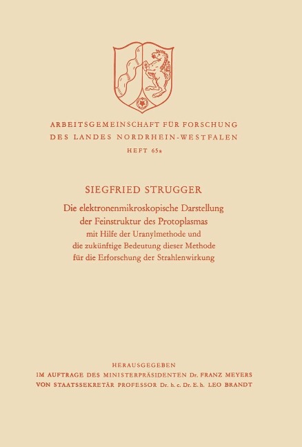 Die elektronenmikroskopische Darstellung der Feinstruktur des Protoplasmas - Siegfried Strugger